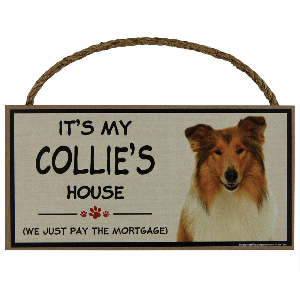 It's My Collie's House Wood Sign Signs AnimalWorld   