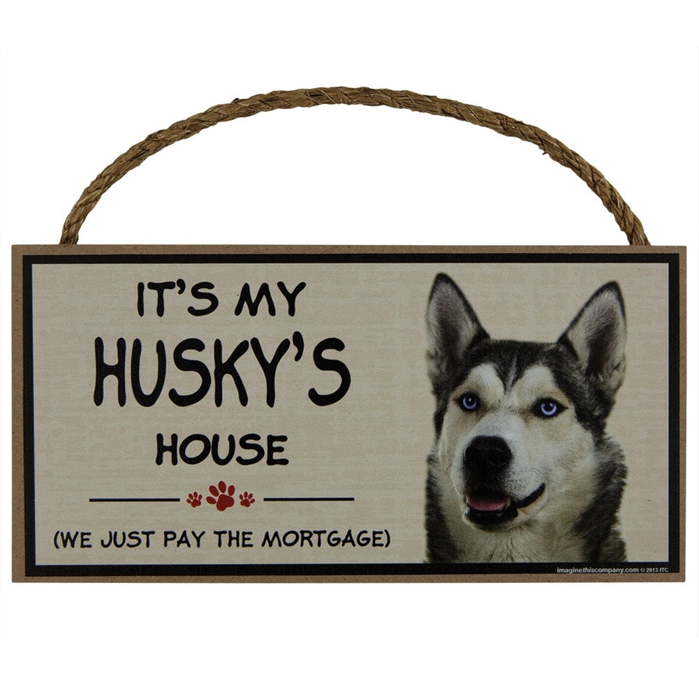 It's My Husky's House Wood Sign Signs AnimalWorld   