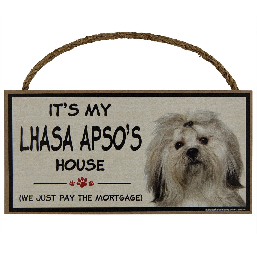 It's My Lhasa Apso's House Wood Sign Signs AnimalWorld   