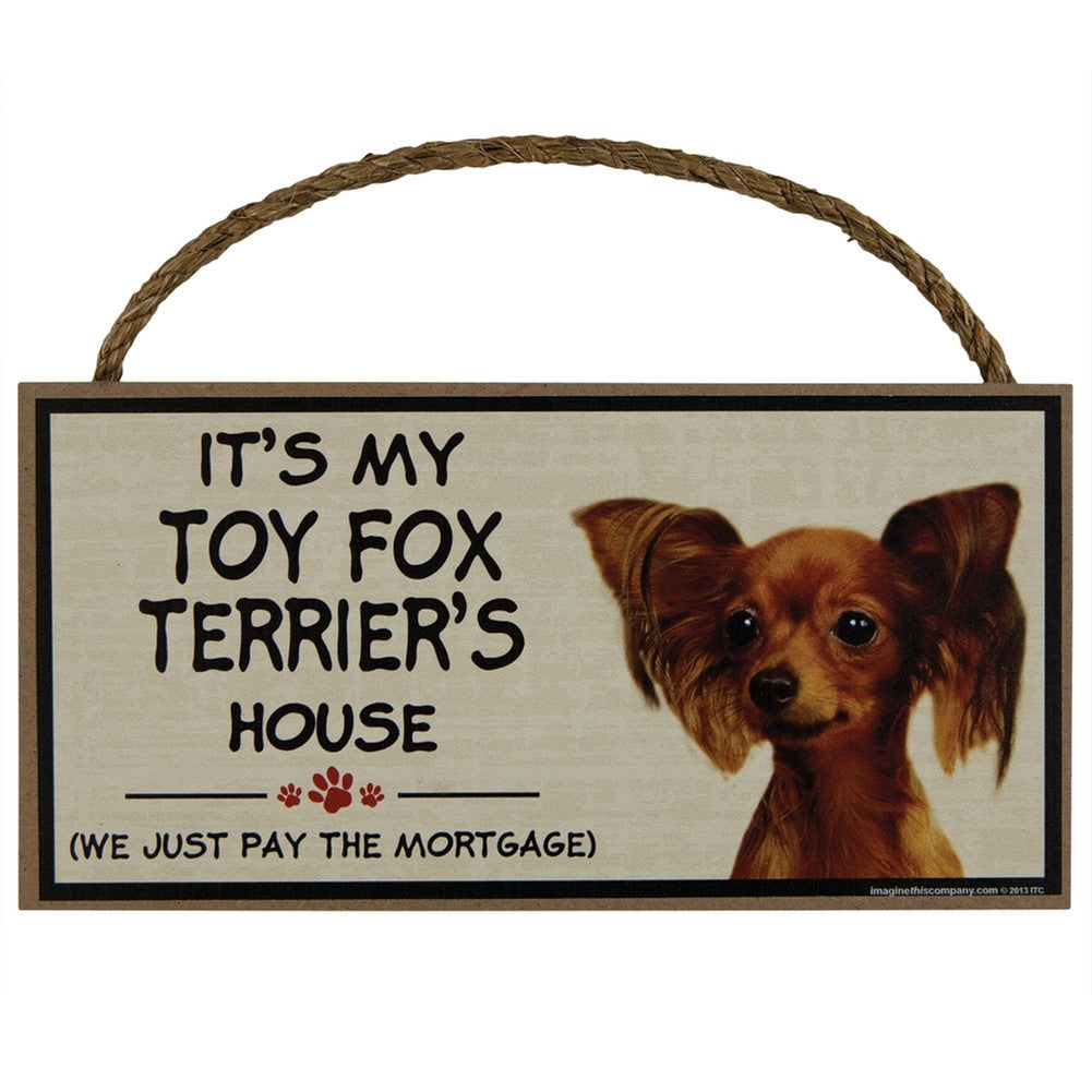 It's My Toy Fox Terrier's House Wood Sign Signs AnimalWorld   