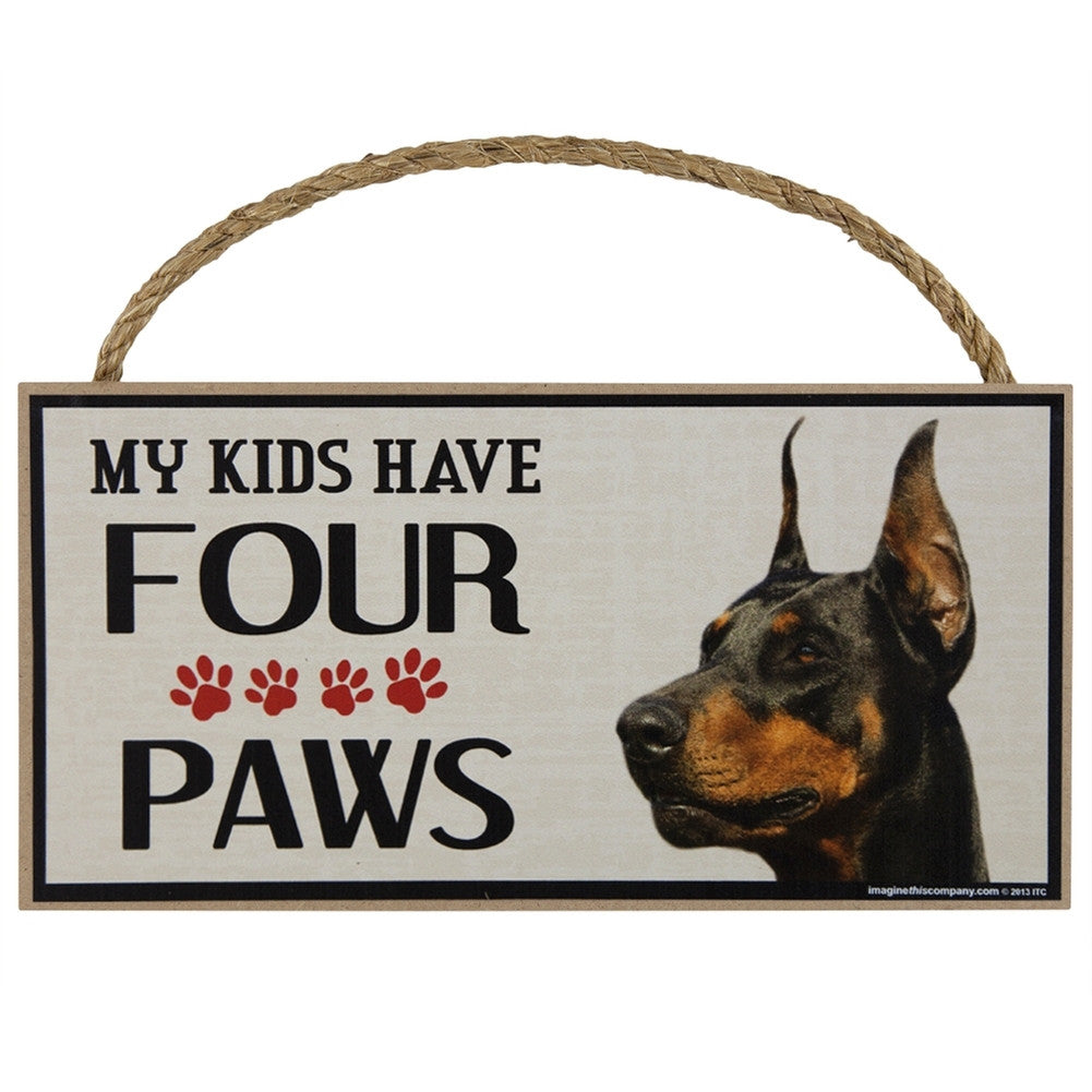 Doberman My Kids Have Four Paw Wood Sign Signs AnimalWorld   