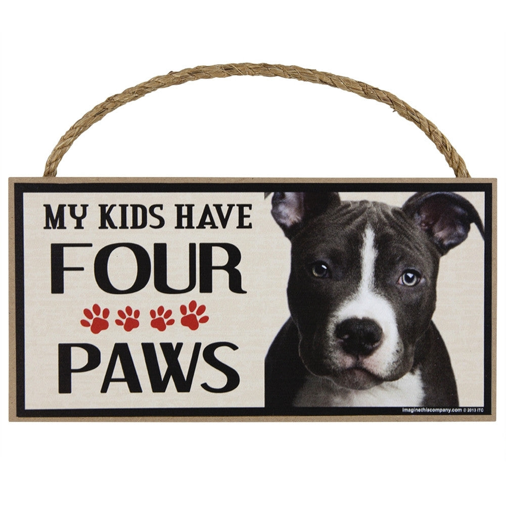 Pit Bull My Kids Have Four Paws Wood Sign Signs AnimalWorld   