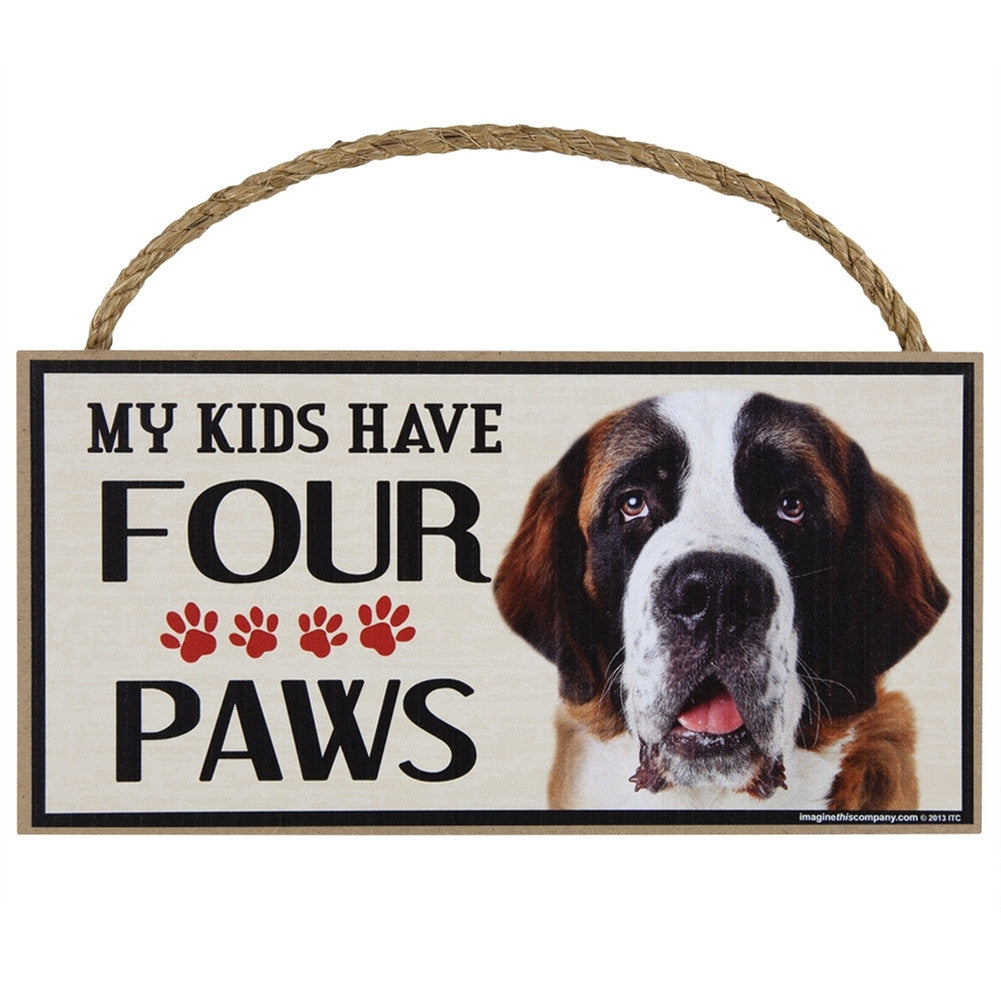 Saint Bernard My Kids Have Four Paws Wood Sign Signs AnimalWorld   