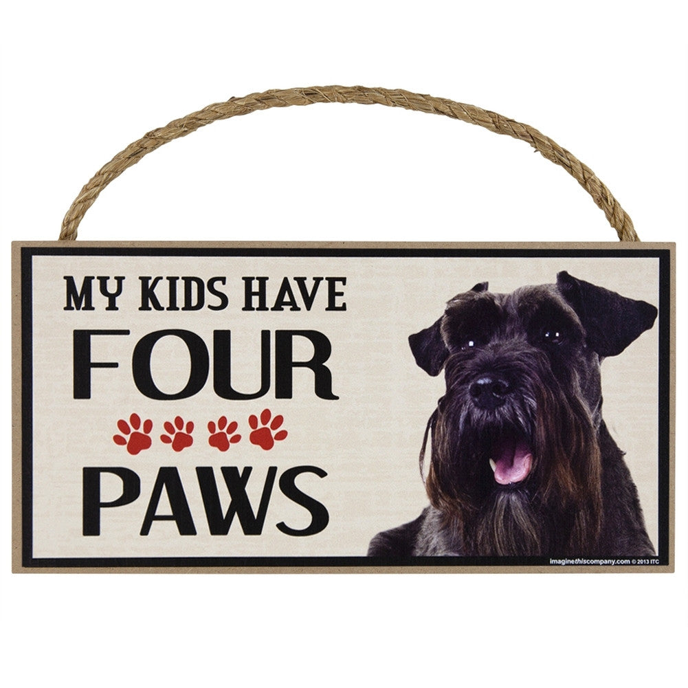 Schnauzer My Kids Have Four Paws Wood Sign Signs AnimalWorld   