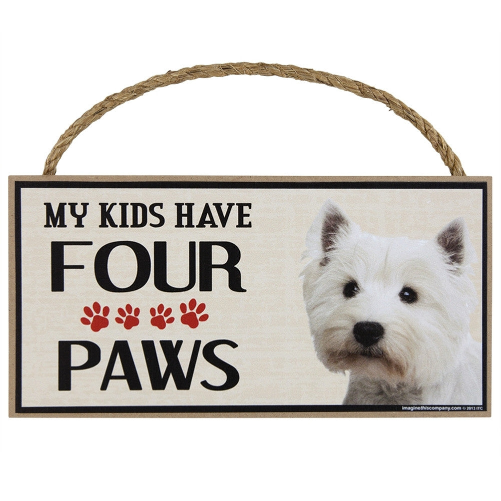 Westie My Kids Have Four Paw Wood Sign Signs AnimalWorld   