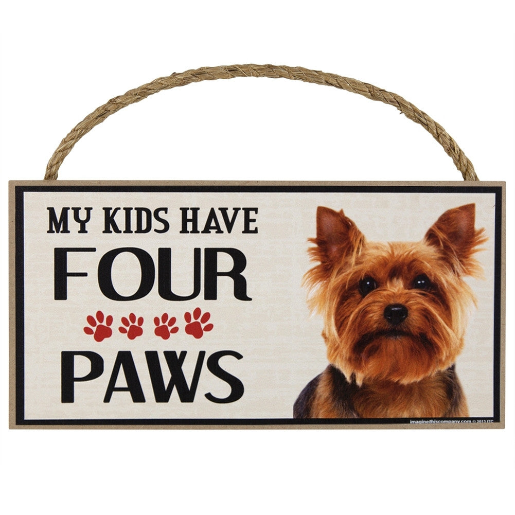 Yorkie My Kids Have Four Paws Wood Sign Signs Animalworld   