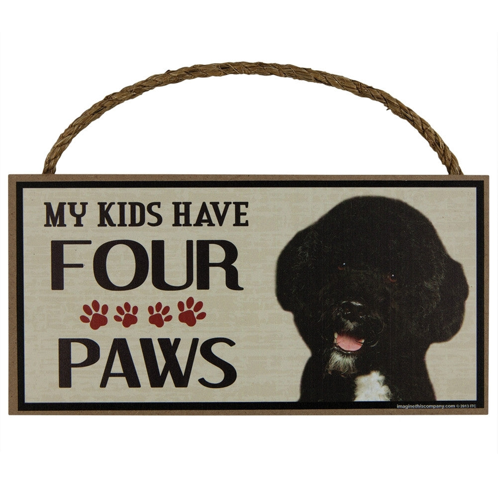 Portuguese Water Dog My Kids Have Four Paws Wood Sign Signs AnimalWorld   