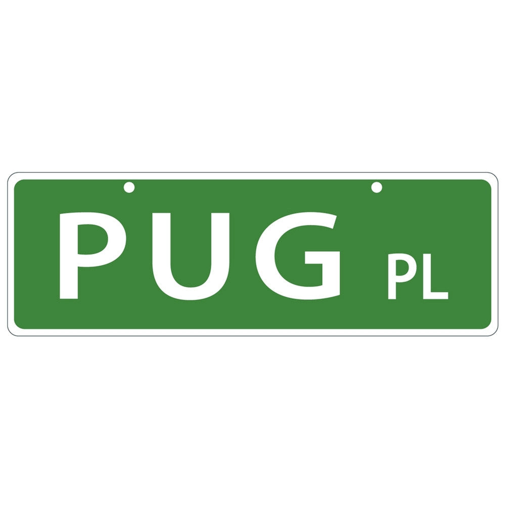 Pug Place Plastic Street Sign Signs Animalworld   