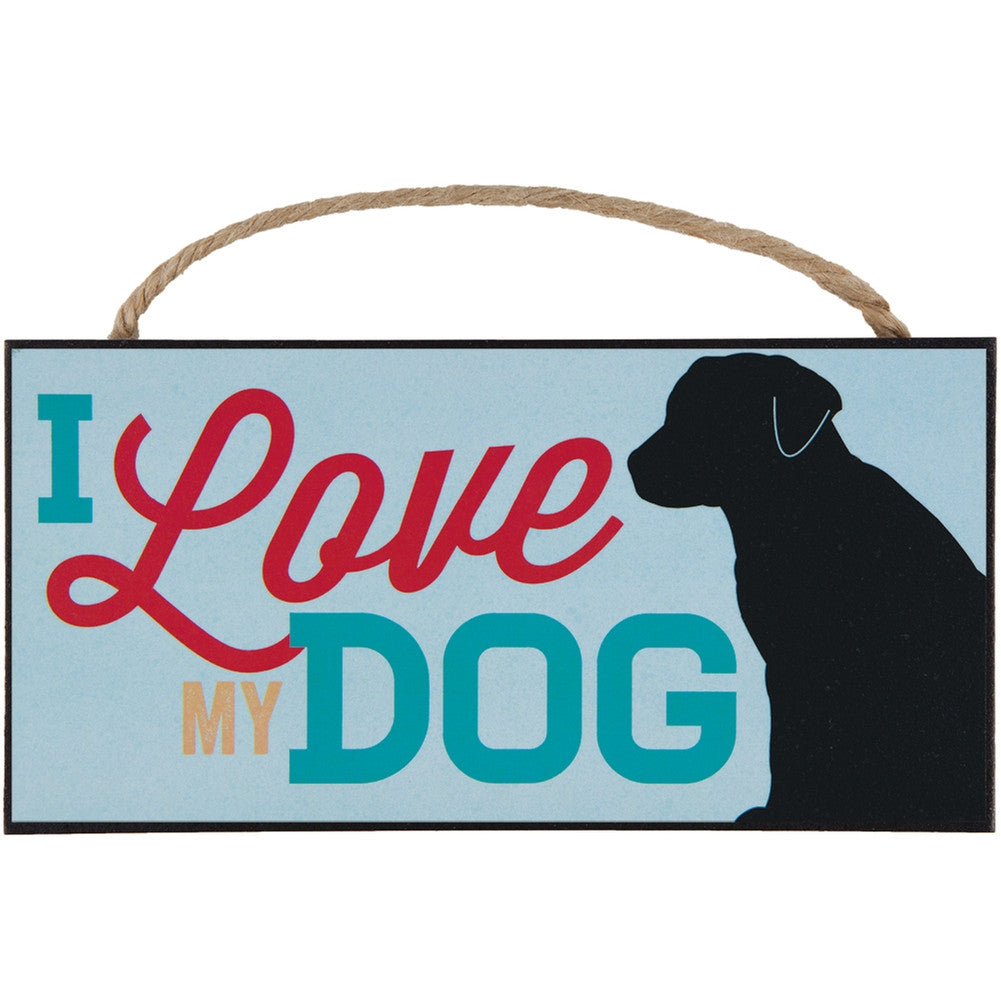 I Love My Dog Hanging Sign Signs Animalworld   