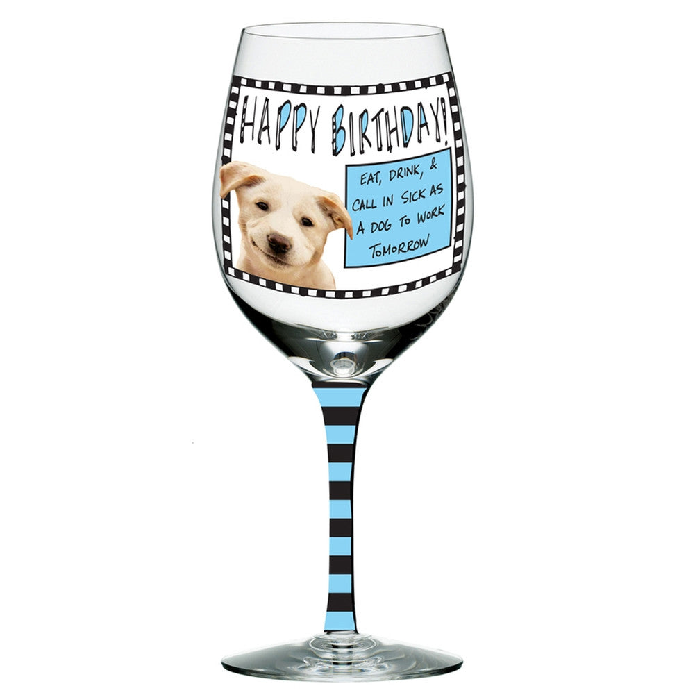 Eat Drink And Call In Sick Mutt Birthday Wine Glass Wine Glasses Animalworld   