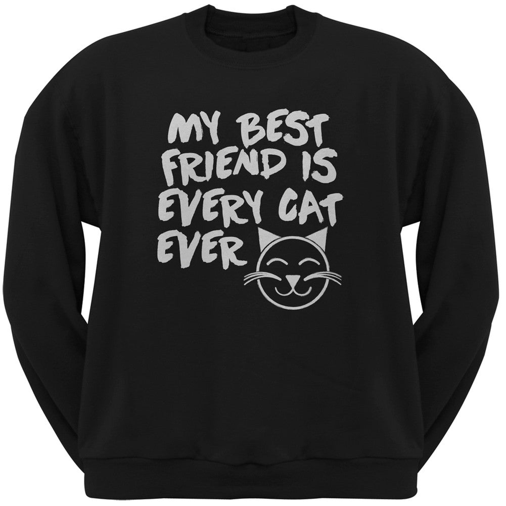 My Best Friend Is Every Cat Ever Black Adult Crew Neck Sweatshirt Sweatshirts Old Glory   