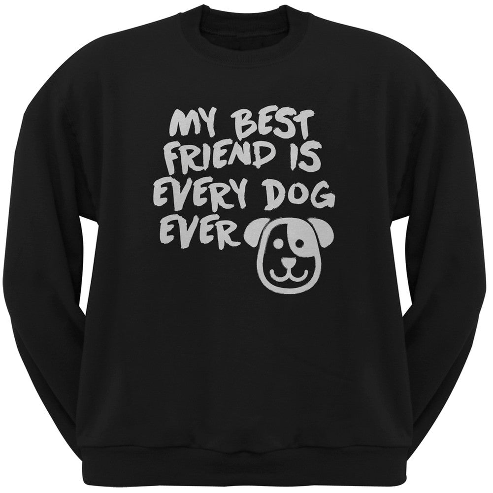 My Best Friend Is Every Dog Ever Black Adult Crew Neck Sweatshirt Sweatshirts Old Glory   