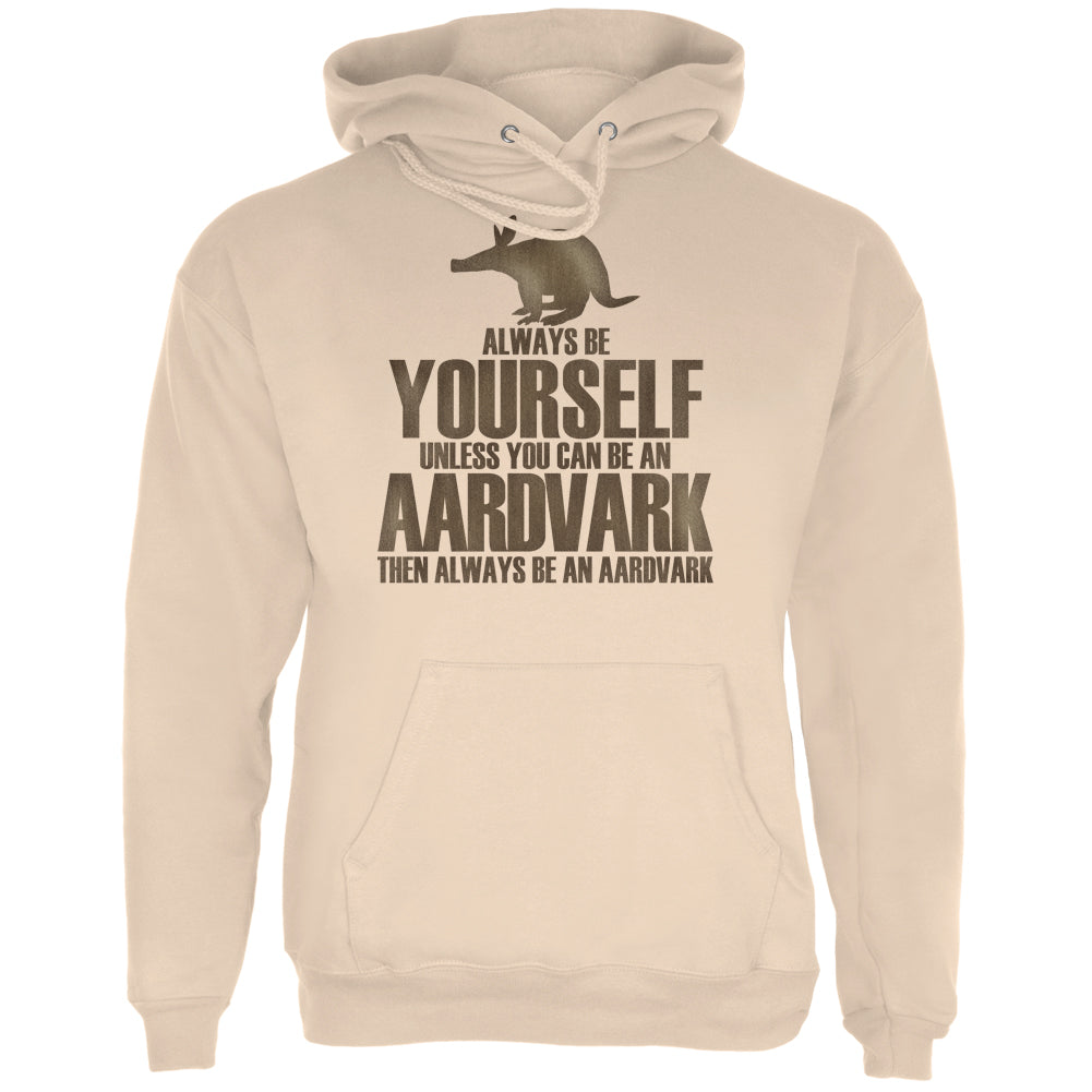 Always Be Yourself Aardvark Sand Adult Hoodie Sweatshirts Old Glory 2XL Off-White 