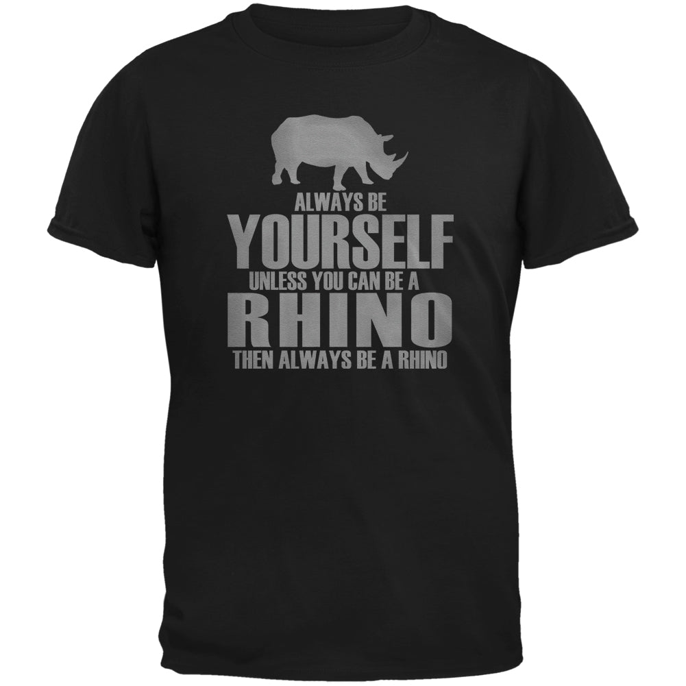 Always Be Yourself Rhino Black Adult T-Shirt Men's T-Shirts Old Glory 3XL Black 