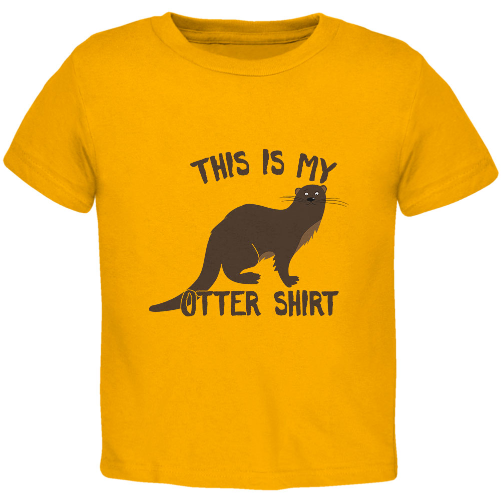 This Is My Otter Shirt Gold Toddler T-Shirt Toddler T-Shirts Old Glory 2T Gold 