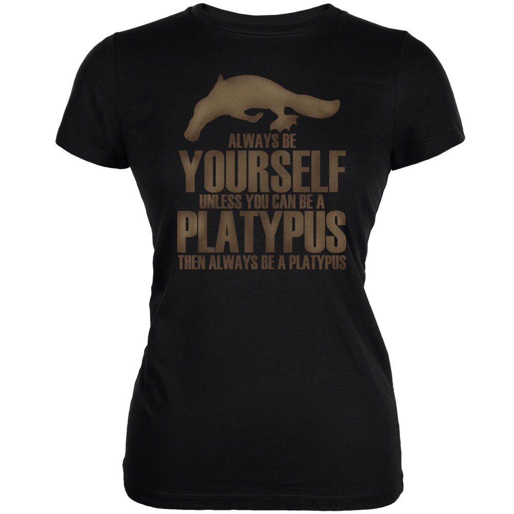 Always be Yourself Platypus Black Juniors Soft T-Shirt Juniors T-Shirts Old Glory 2XL Black 