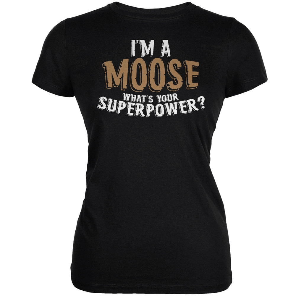 I'm A Moose What's Your Superpower Brown Juniors Soft T-Shirt Juniors T-Shirts Old Glory 2XL Brown 