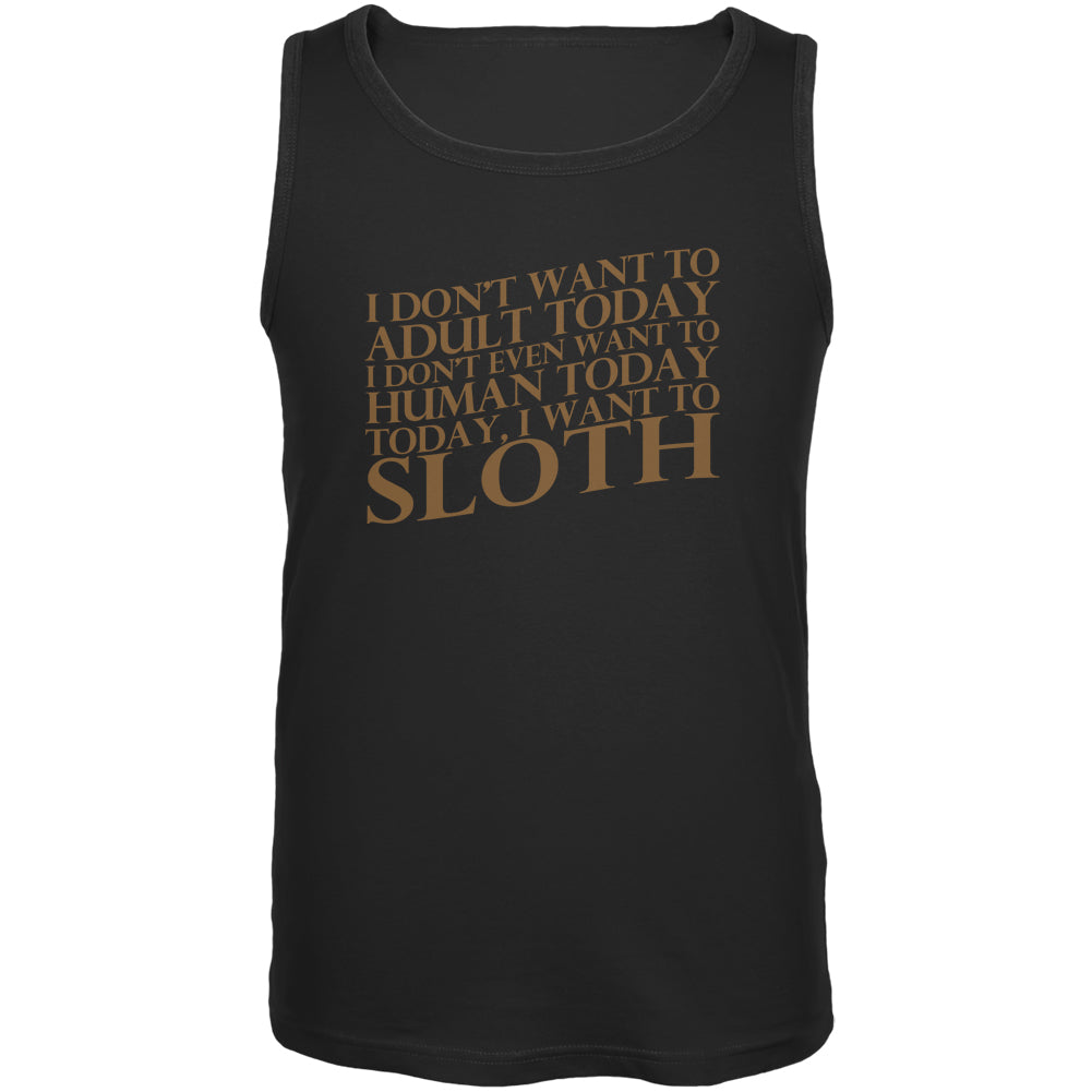 Don't Adult Today Just Sloth Black Adult Tank Top Men's Tank Tops Old Glory 5XL Black 