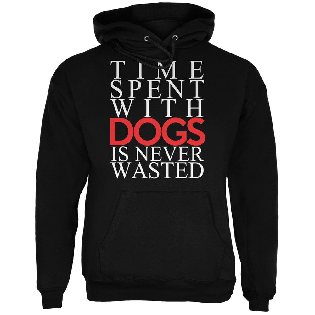 Time Spent With Dogs Never Wasted Black Adult Hoodie Sweatshirts Old Glory   