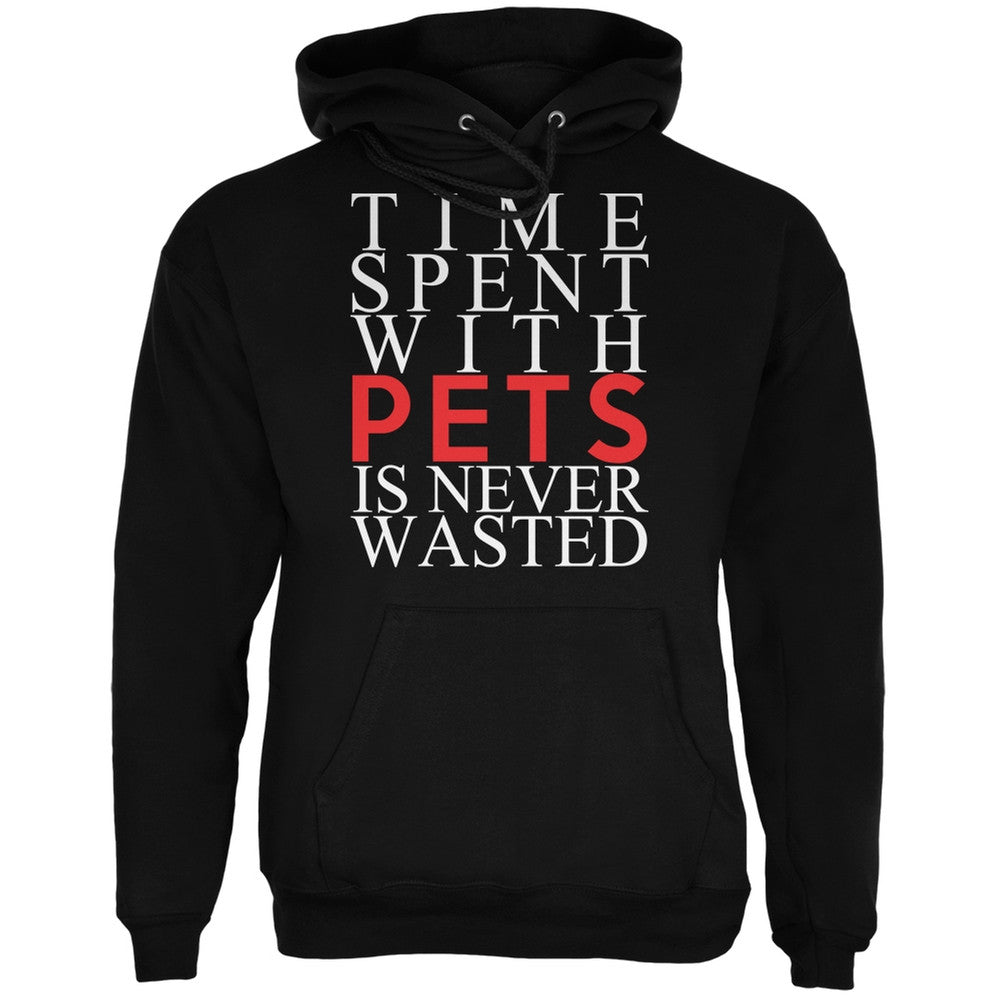 Time Spent With Pets Never Wasted Black Adult Hoodie Sweatshirts Old Glory   