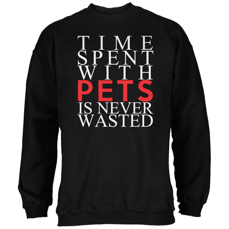 Time Spent With Pets Never Wasted Black Adult Hoodie Sweatshirts Old Glory   