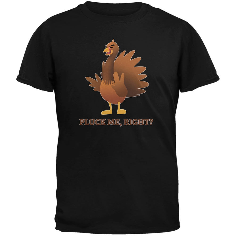 Turkey Pluck Me, Right?  Black Adult T-Shirt Men's T-Shirts Old Glory   