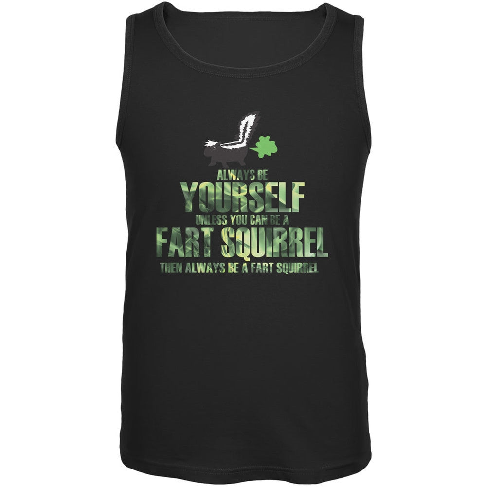 Always Be Yourself Fart Squirrel Black Adult Tank Top Tank Tops Old Glory   