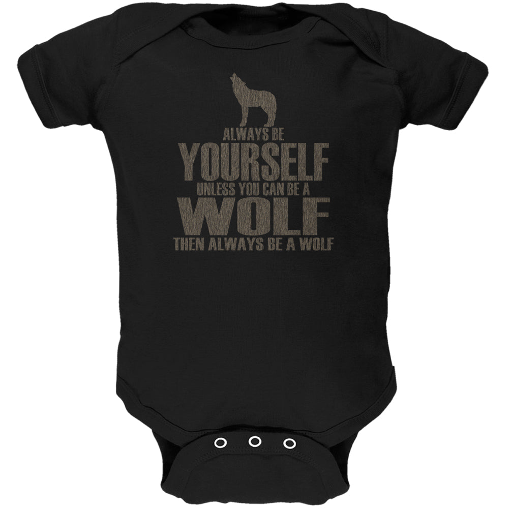 Always Be Yourself Wolf Black Soft Baby One Piece Baby One Piece Old Glory 12 Black 